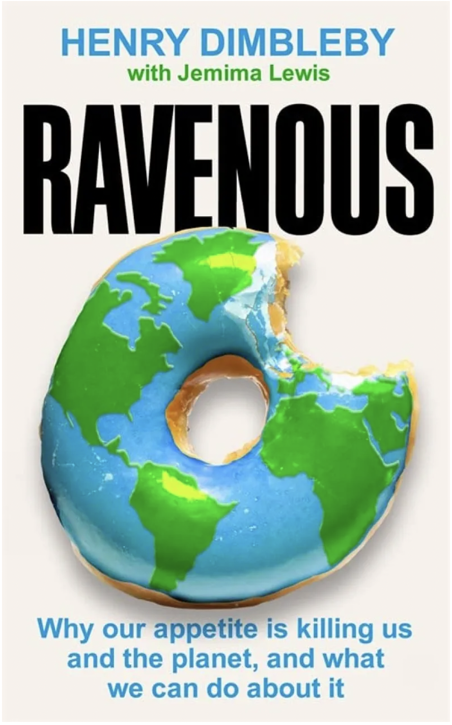 Ravenous: How to get ourselves and our planet into shape