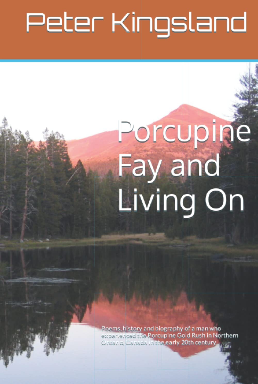 Porcupine Fay and Living On Poems, history and biography of a man who