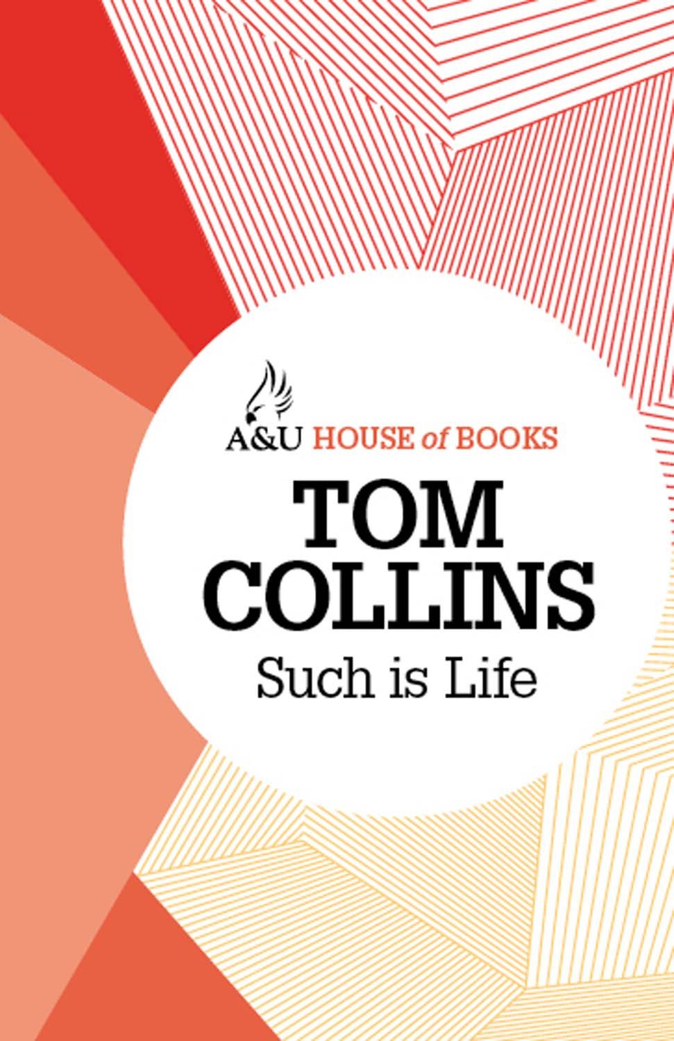 Such Is Life by Tom Collins | Goodreads