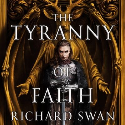 The Tyranny of Faith (The Empire of the Wolf, 2)