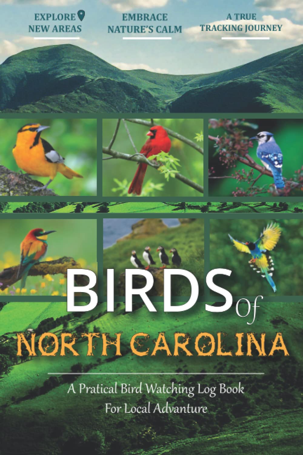 Birds of North Carolina Bird Watching Log Book for Local Backyard