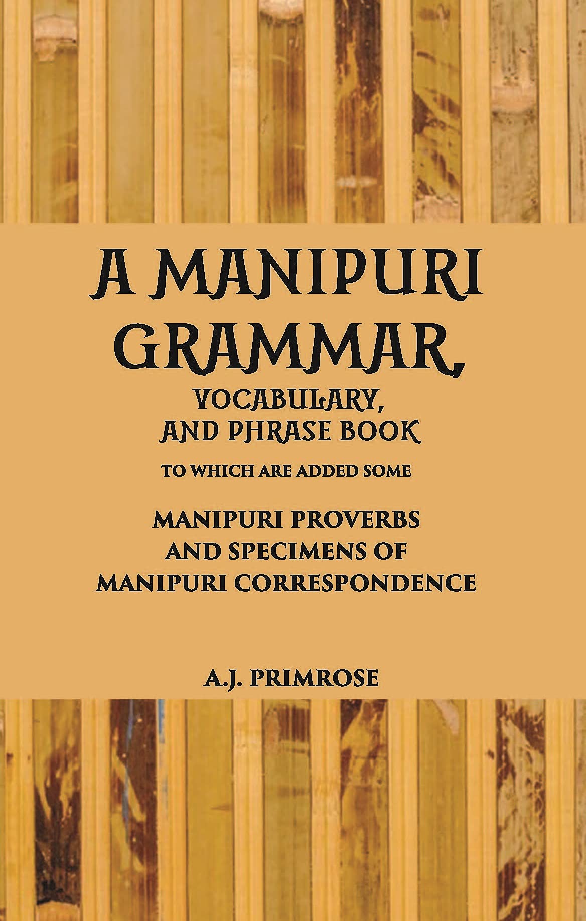 Manipuri Grammar, Vocabulary and Phrase by A. J. Primrose Goodreads