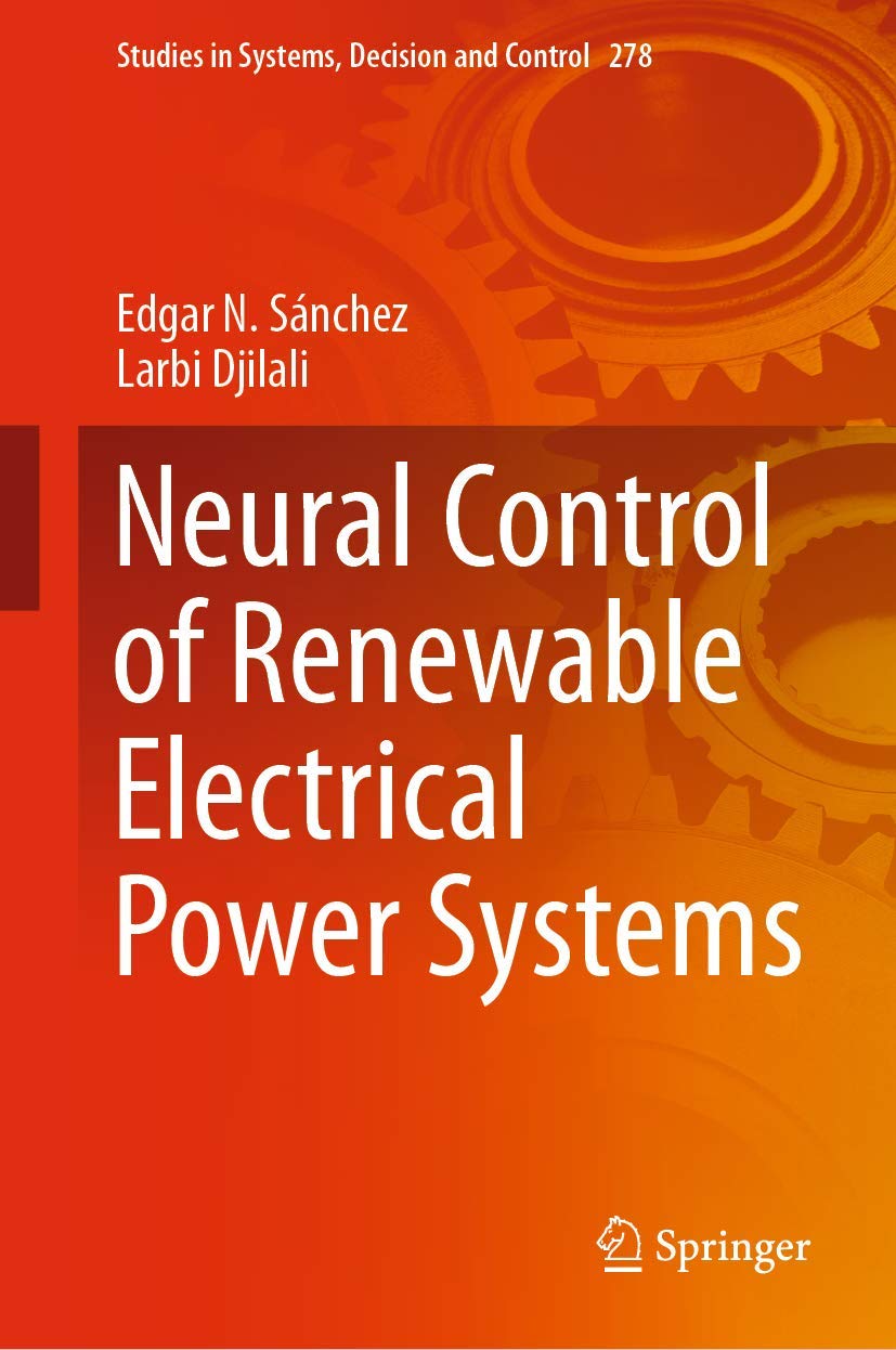 Neural Control of Renewable Electrical Power Systems by Edgar N