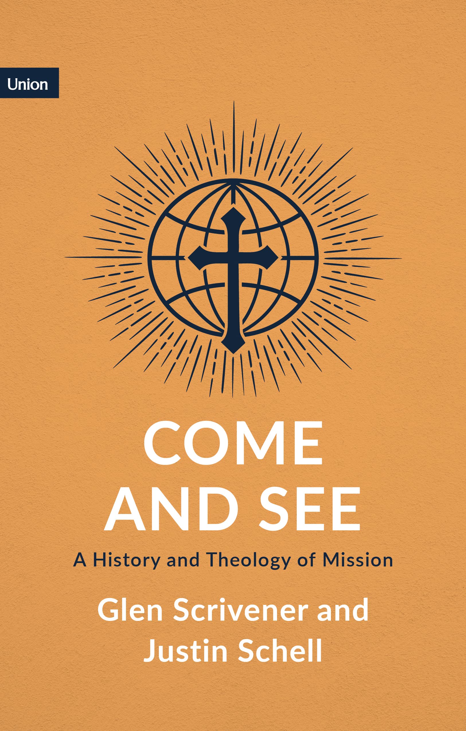 Come and See: A History and Theology of Mission