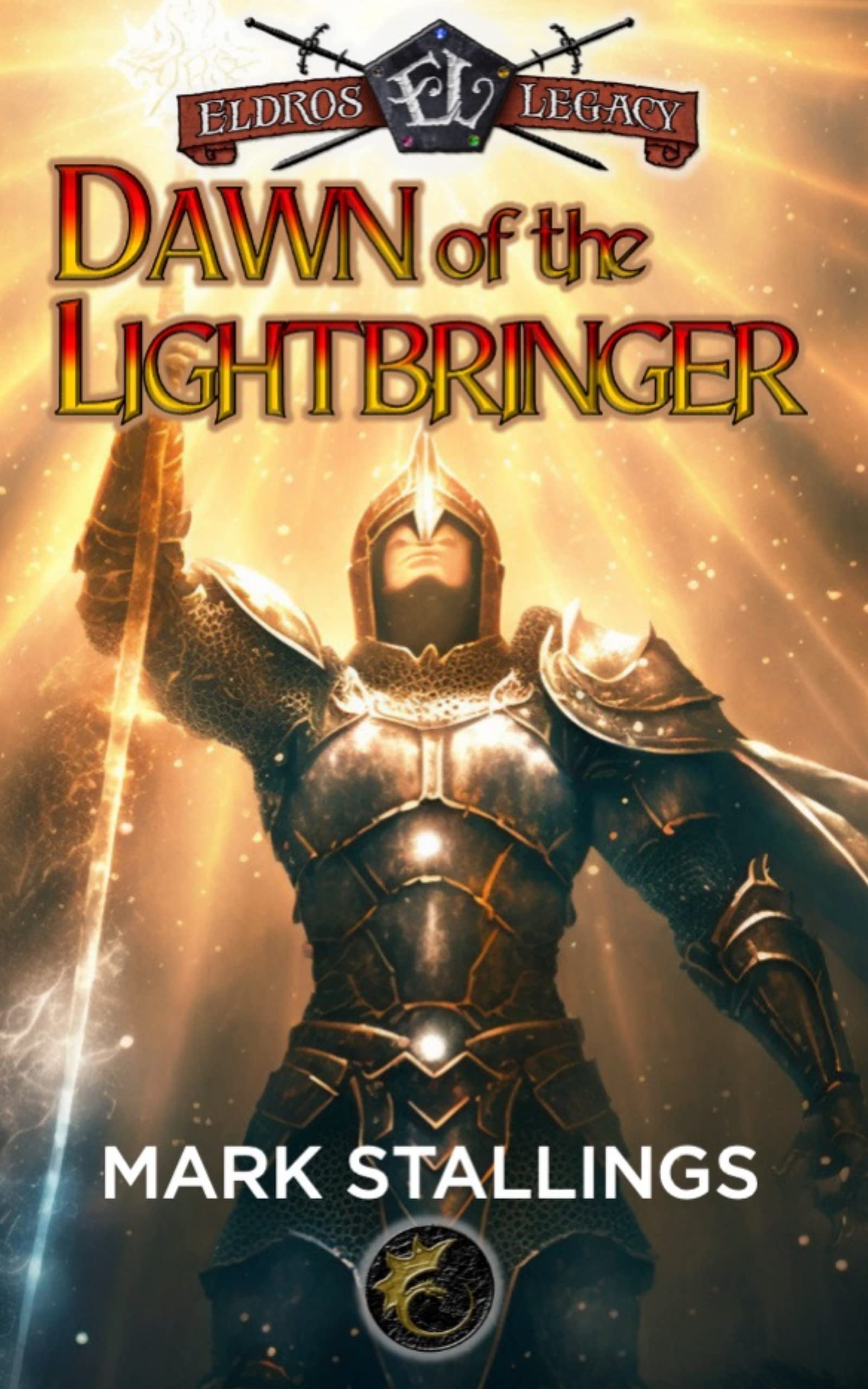 Dawn of the Lightbringer An Eldros Legacy Story in Drakanon by Mark Stallings Goodreads