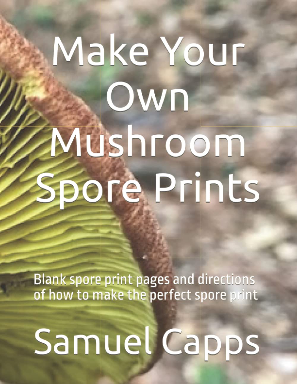 Make Your Own Mushroom Spore Prints Blank spore print pages and