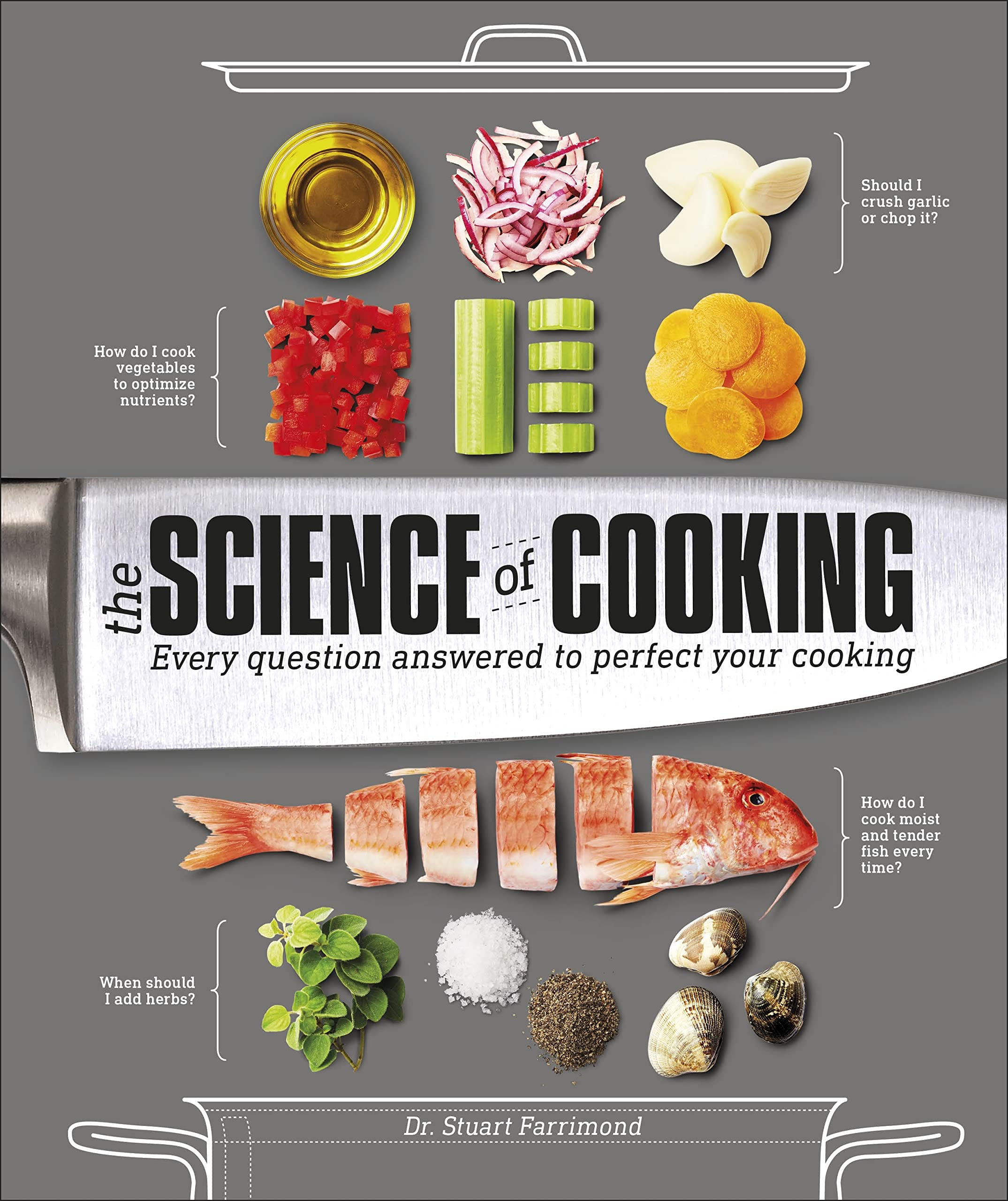 The Science of Cooking: Every Question Answered to Perfect Your Cooking ...