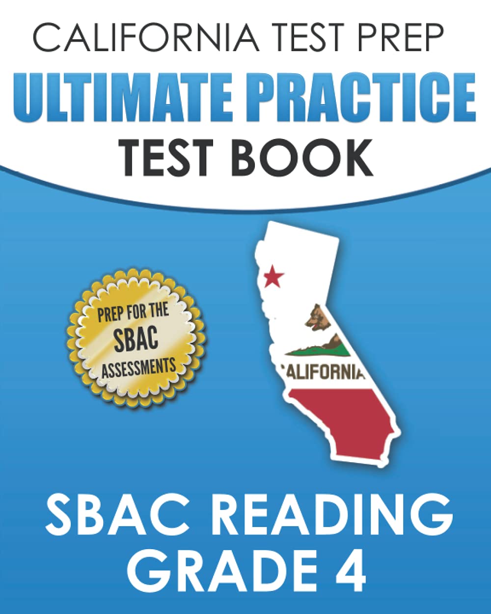 CALIFORNIA TEST PREP Ultimate Practice Test Book SBAC Reading Grade 4 ...
