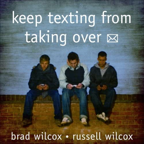 Take Over Text Examples Keep Texting From Taking Over by Brad Wilcox | Goodreads