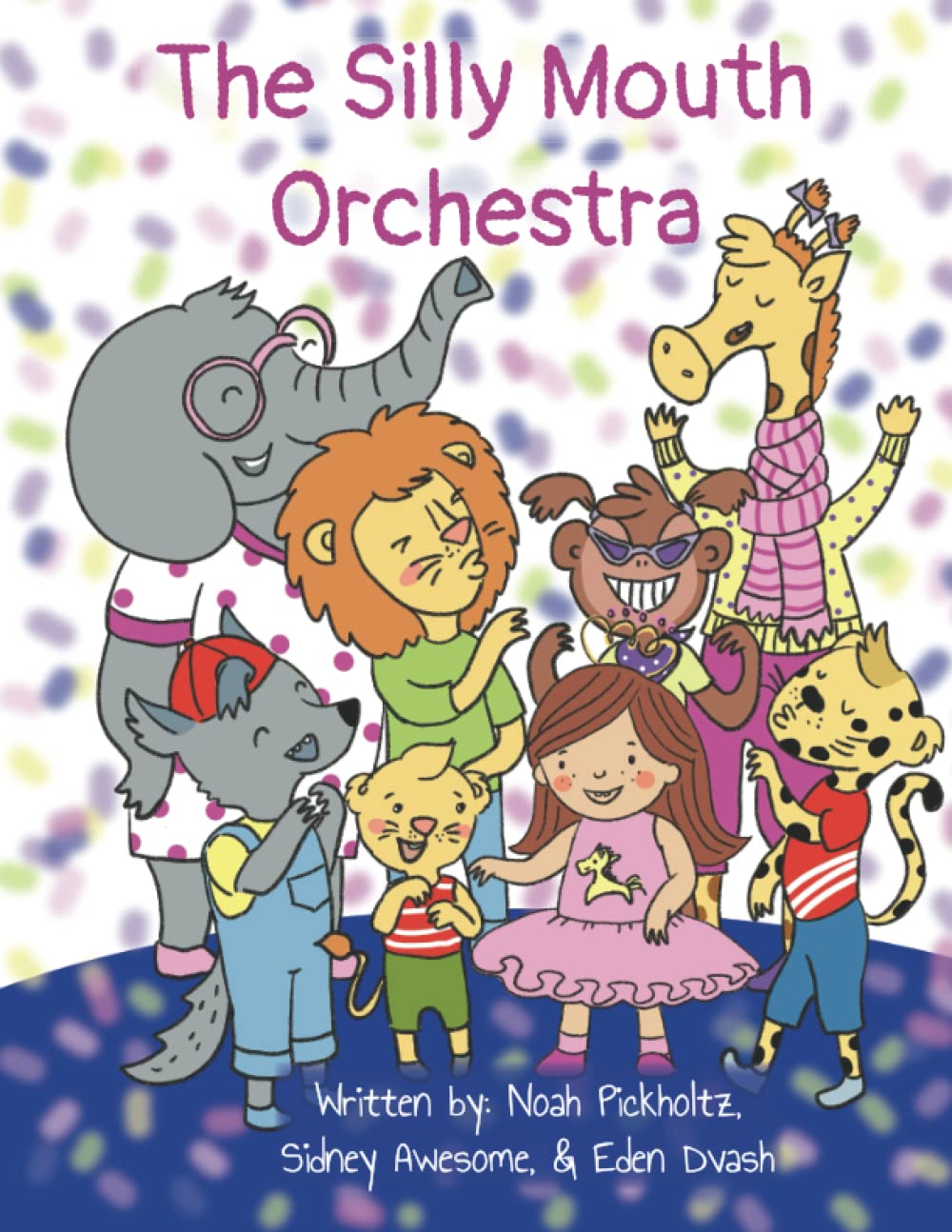 The Silly Mouth Orchestra by Noah Pickholtz Goodreads