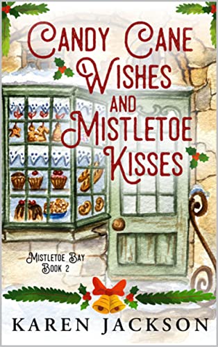 Candy Cane Wishes and Mistletoe Kisses