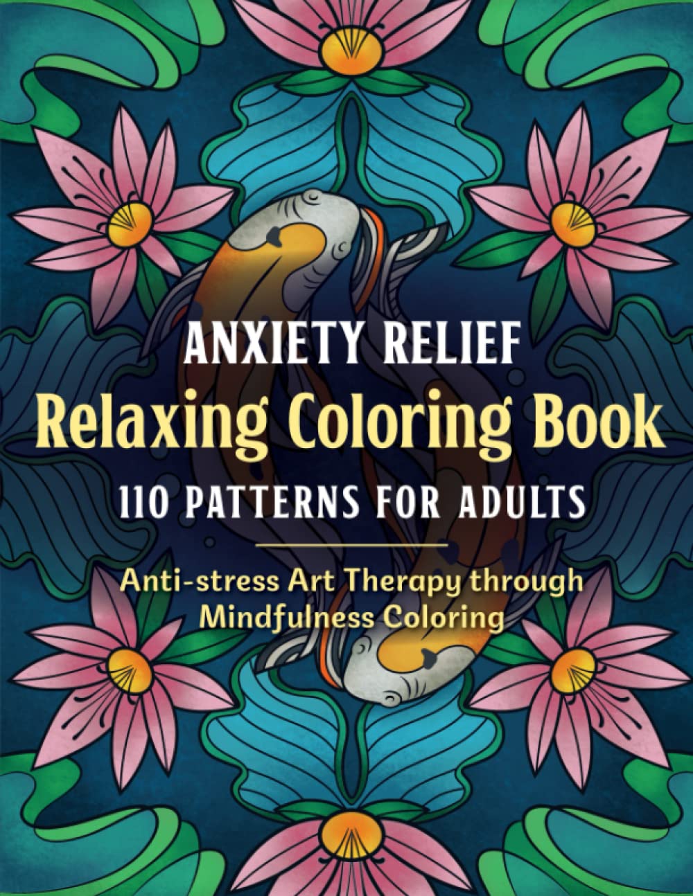 Anxiety Relief Relaxing Coloring Book 125 Patterns For Adults Anti ...