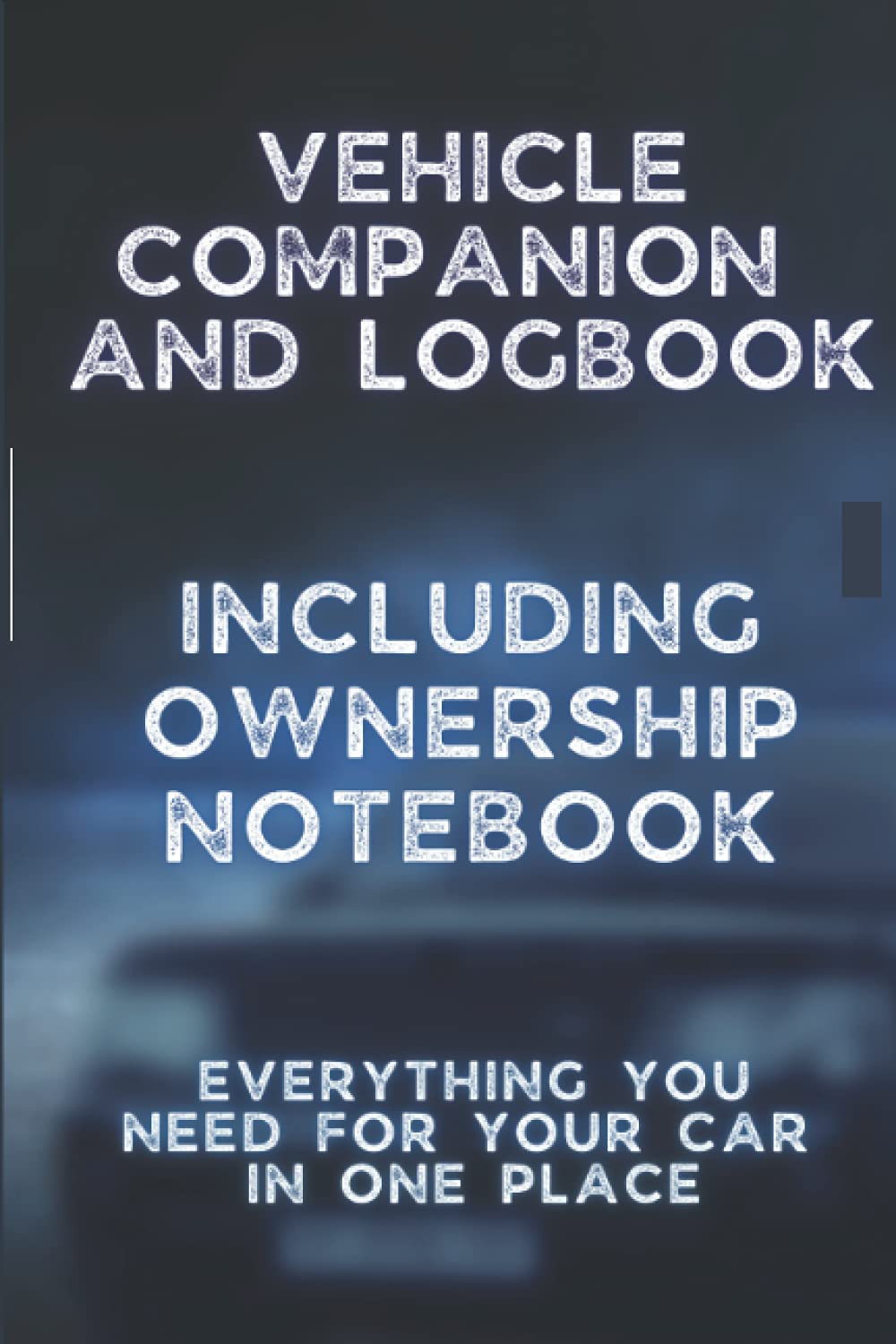 Vehicle Companion and Logbook Including Ownership Notebook A