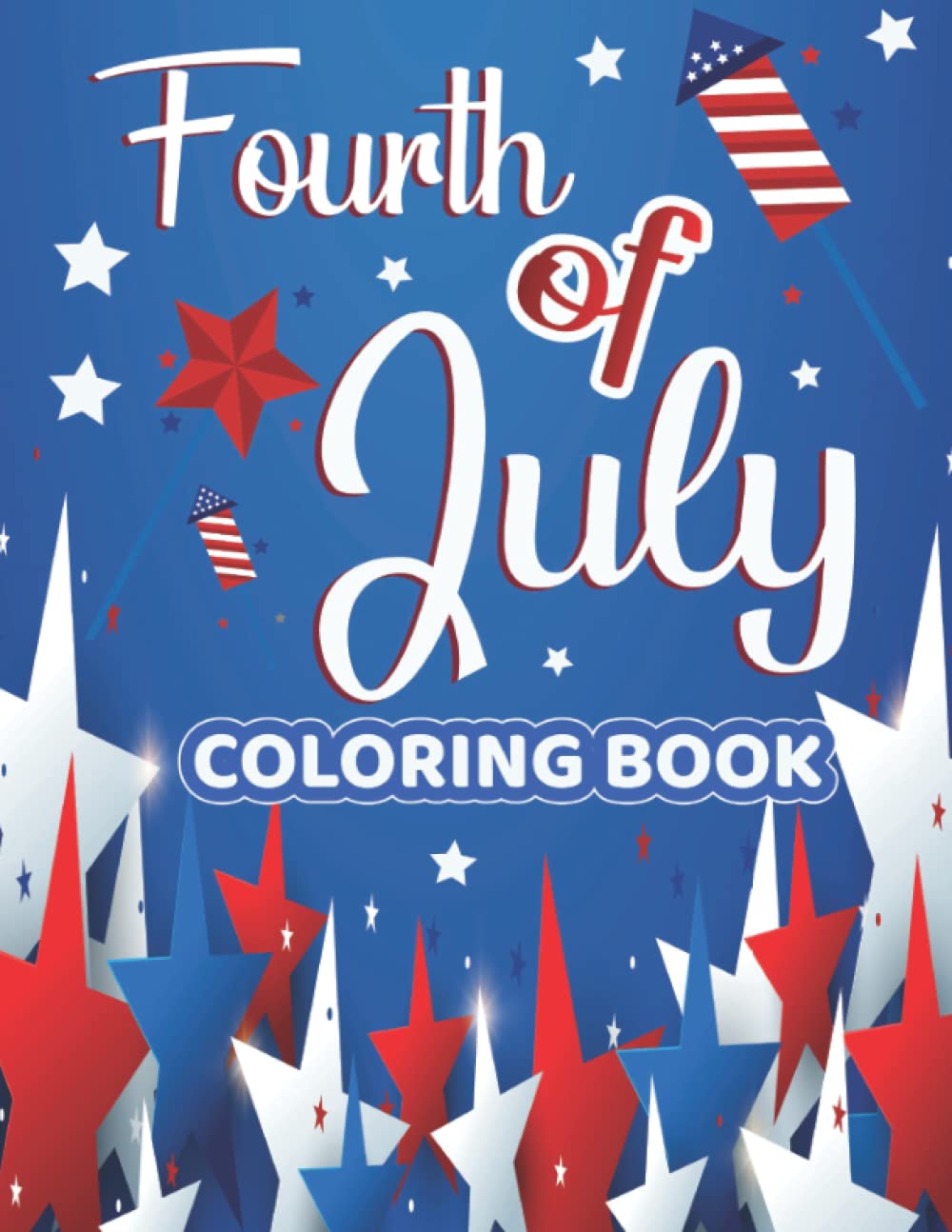Fourth of July Coloring Book: Furth of July Inspirational Coloring Book ...