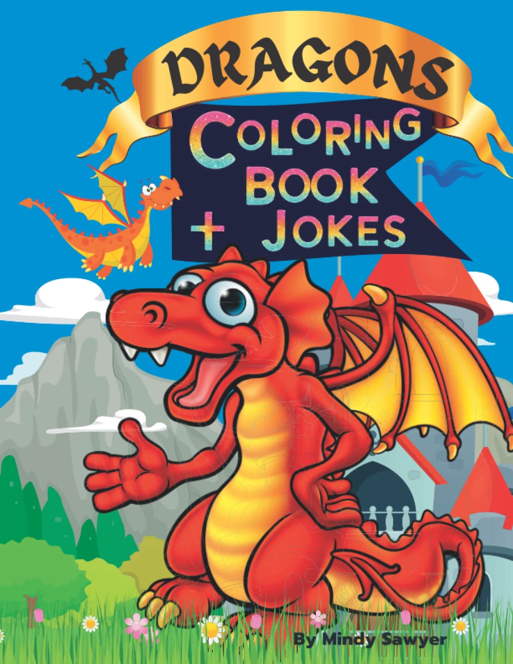 Dragons Coloring Book + Jokes by Mindy Sawyer Goodreads