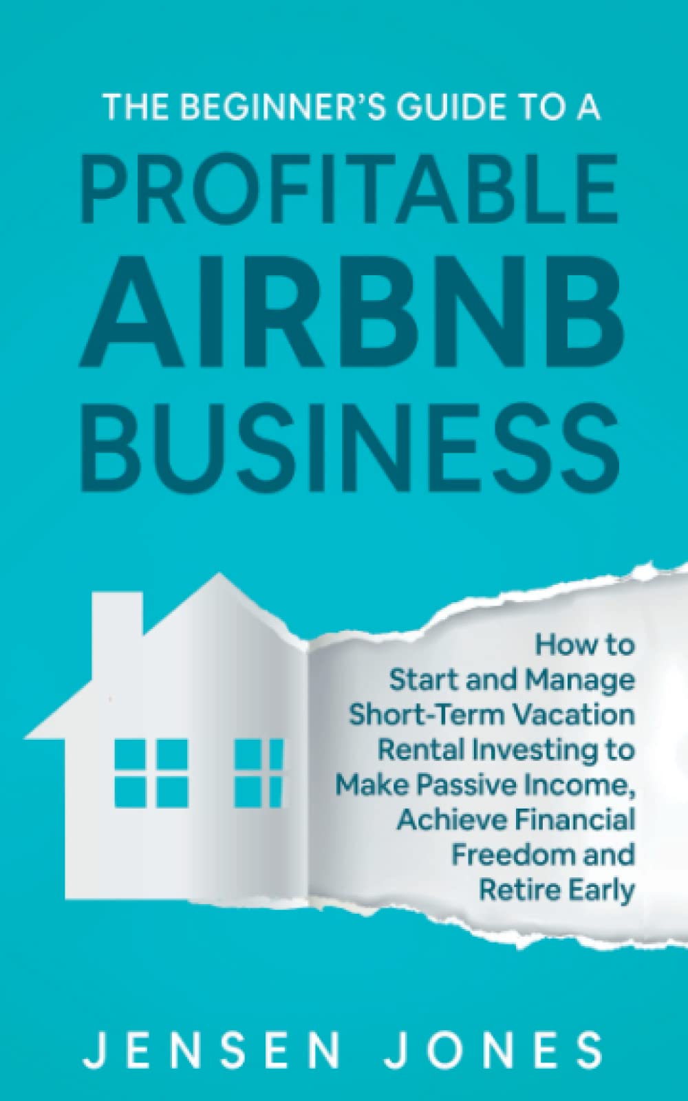 The Beginner’s Guide to a Profitable Airbnb Business How to Start and