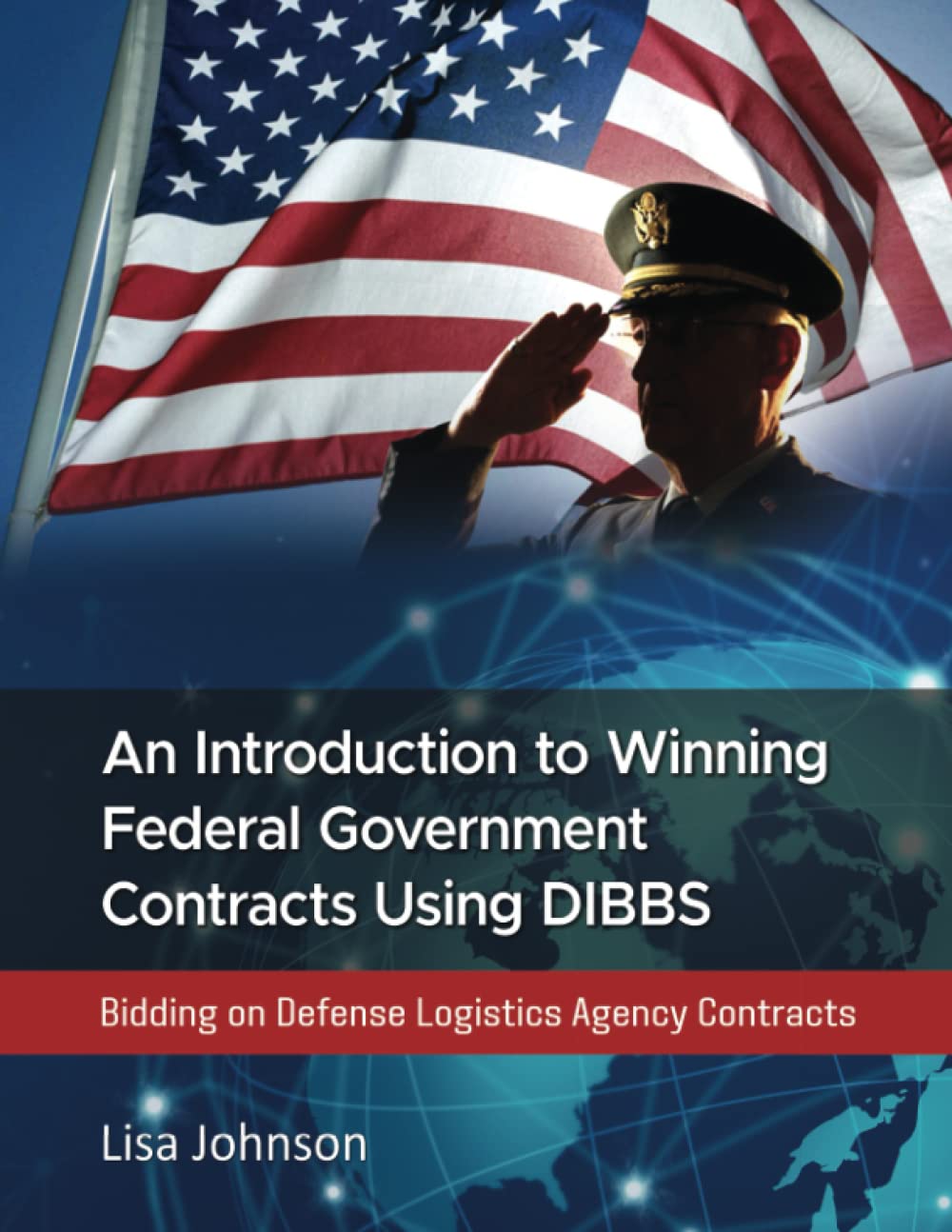 An Introduction to Winning Federal Government Contracts Using DIBBS