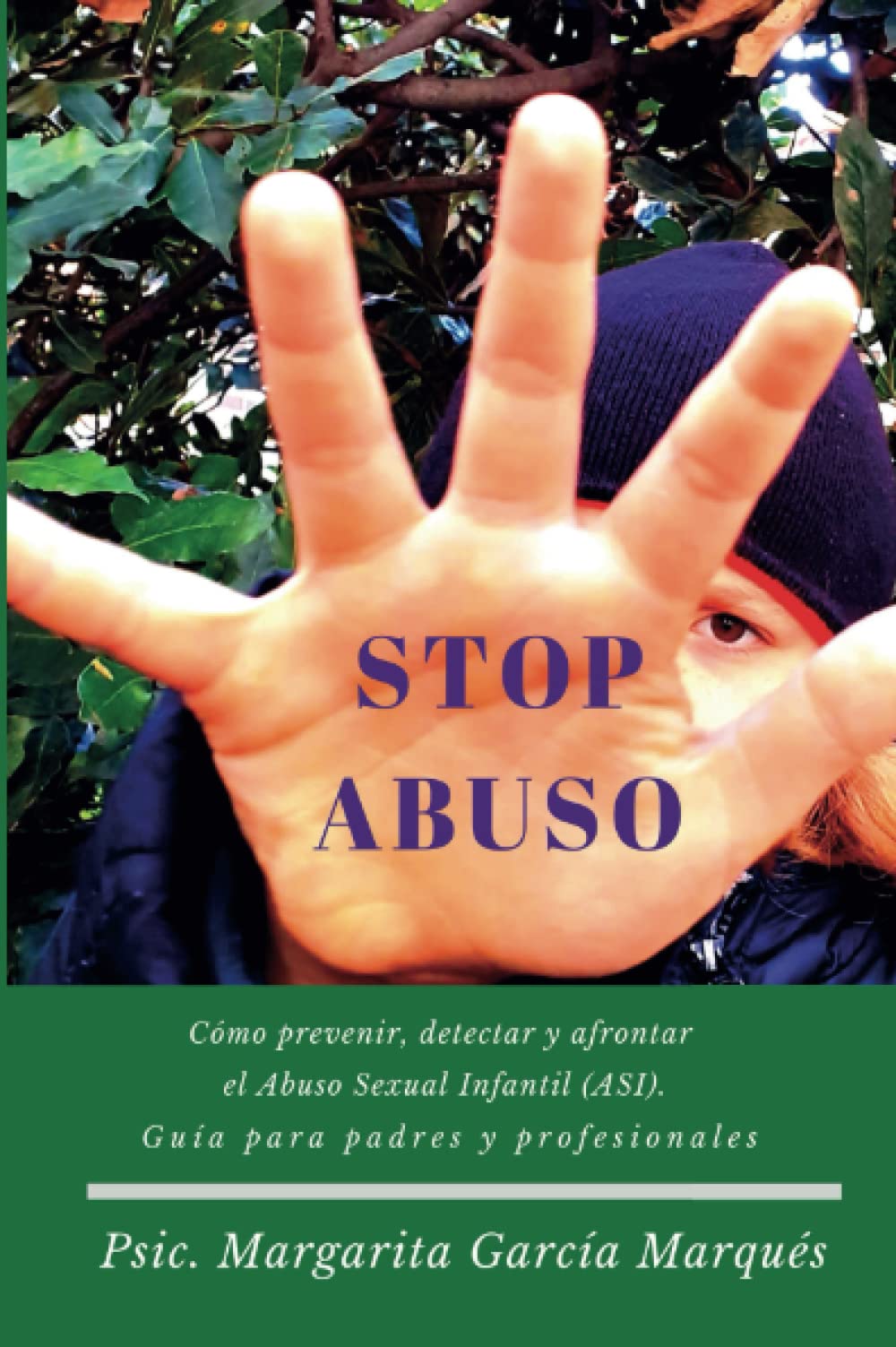 Stop abuso.Cómo prevenir, detectar y afrontar el Abuso Sexual Infantil ...