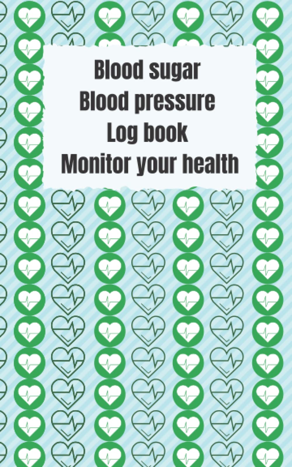 Blood sugar Blood pressure Log book Monitor your health Blood sugar