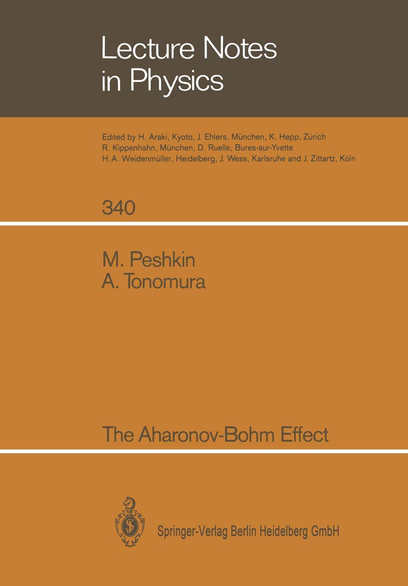The AharonovBohm Effect by Murray Peshkin Akira Tonomura Goodreads