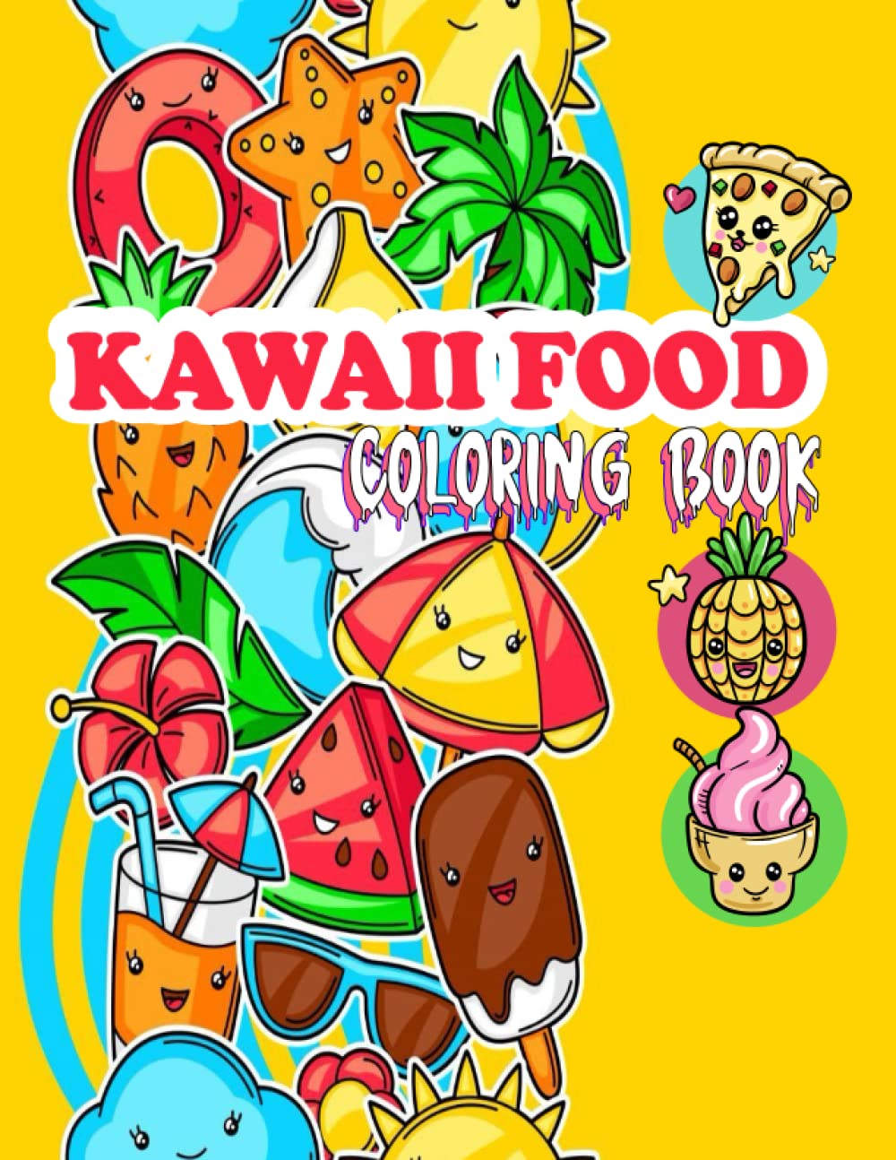Kawaii Food Coloring Book Cute, Sweet and Easy Coloring Pages for