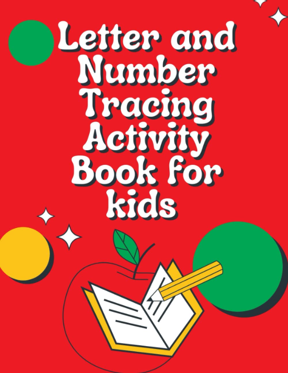 letter-and-number-tracing-book-for-kids-by-little-bell-goodreads