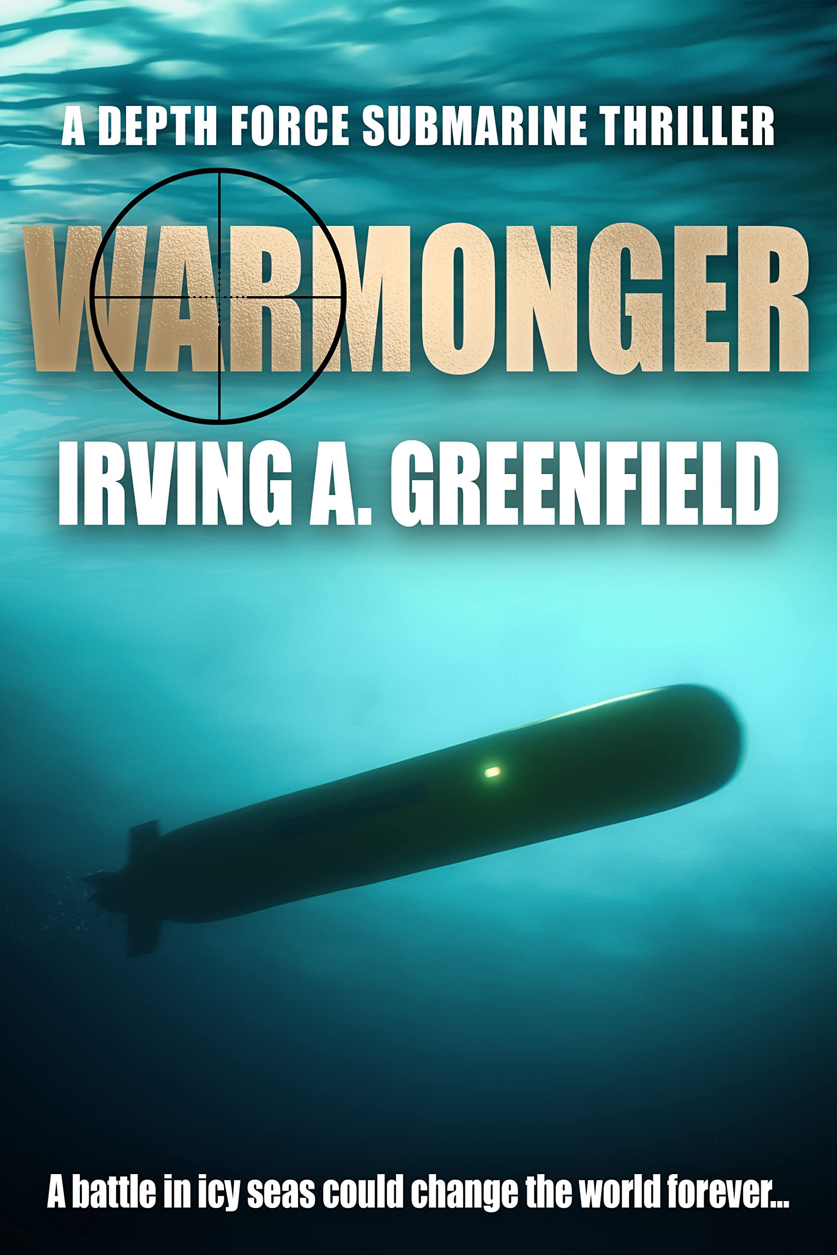 Warmonger: A battle in icy seas could change the world forever...