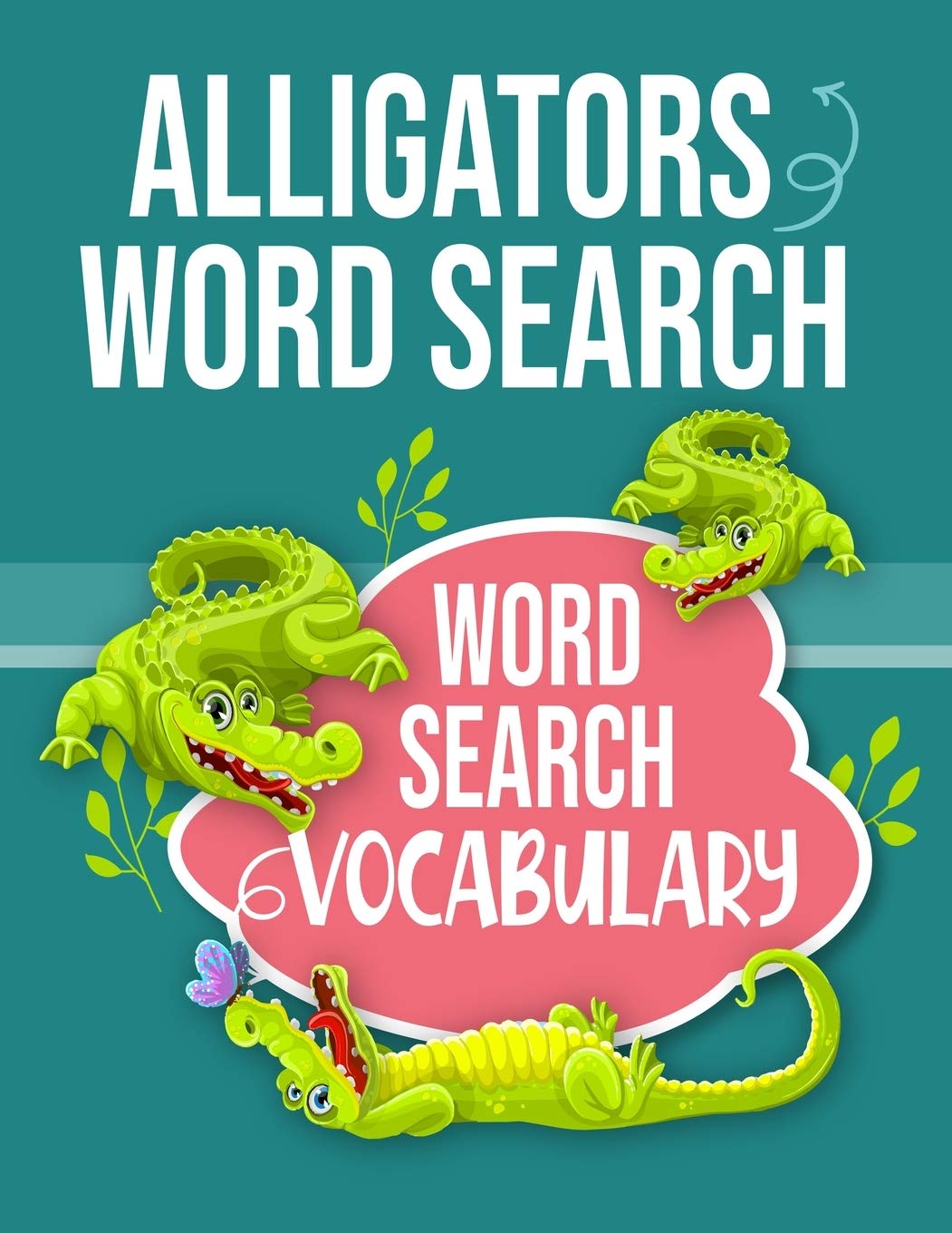 ALLIGATORS WORD SEARCH WORD SEARCH VOCABULARY Sight Words Word Search