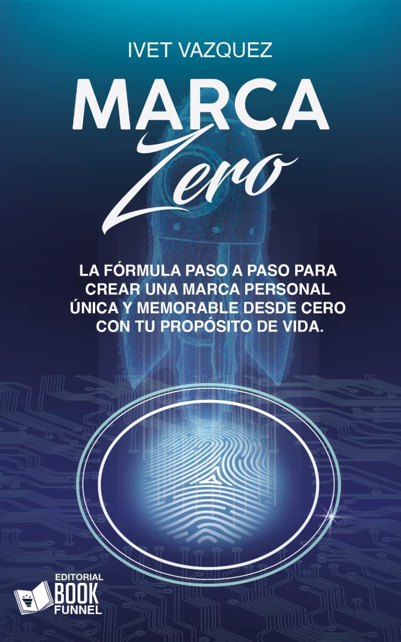 MARCA ZERO: La fórmula paso a paso para crear una marca personal única ...