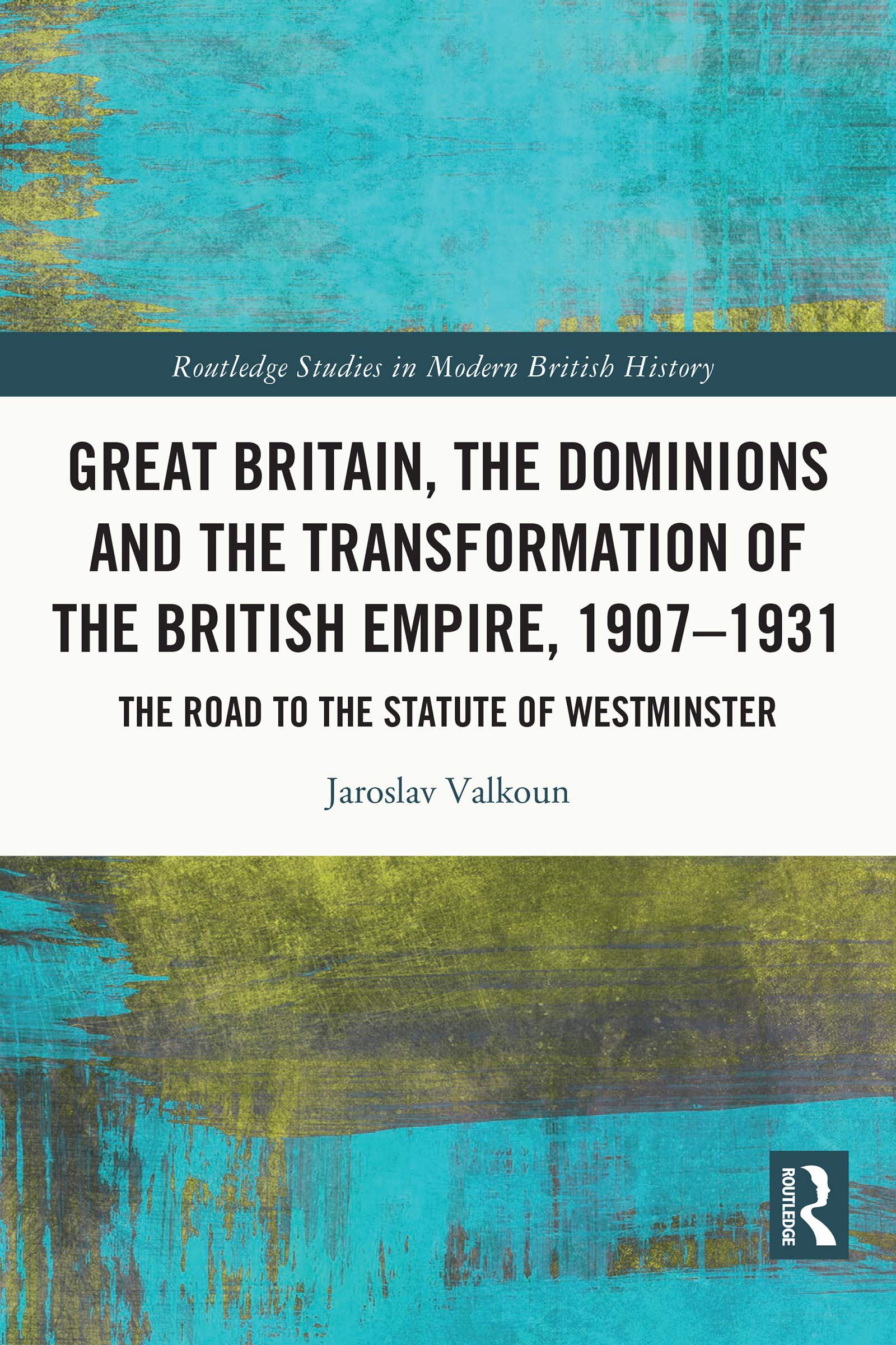 Great Britain, the Dominions and the Transformation of the British