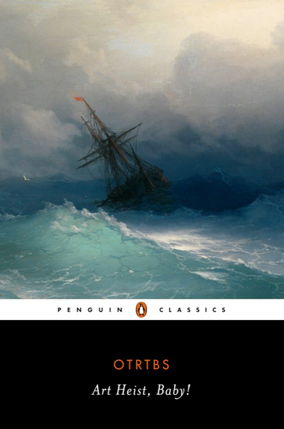 Art Heist, Baby! by otrtbs Goodreads