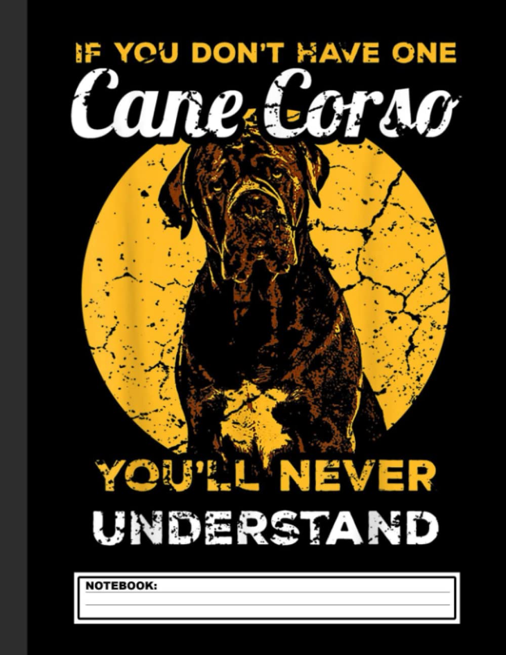 Cane Corso Notebook Cane Corso, Mastiff Notebook Journal Blank Wide
