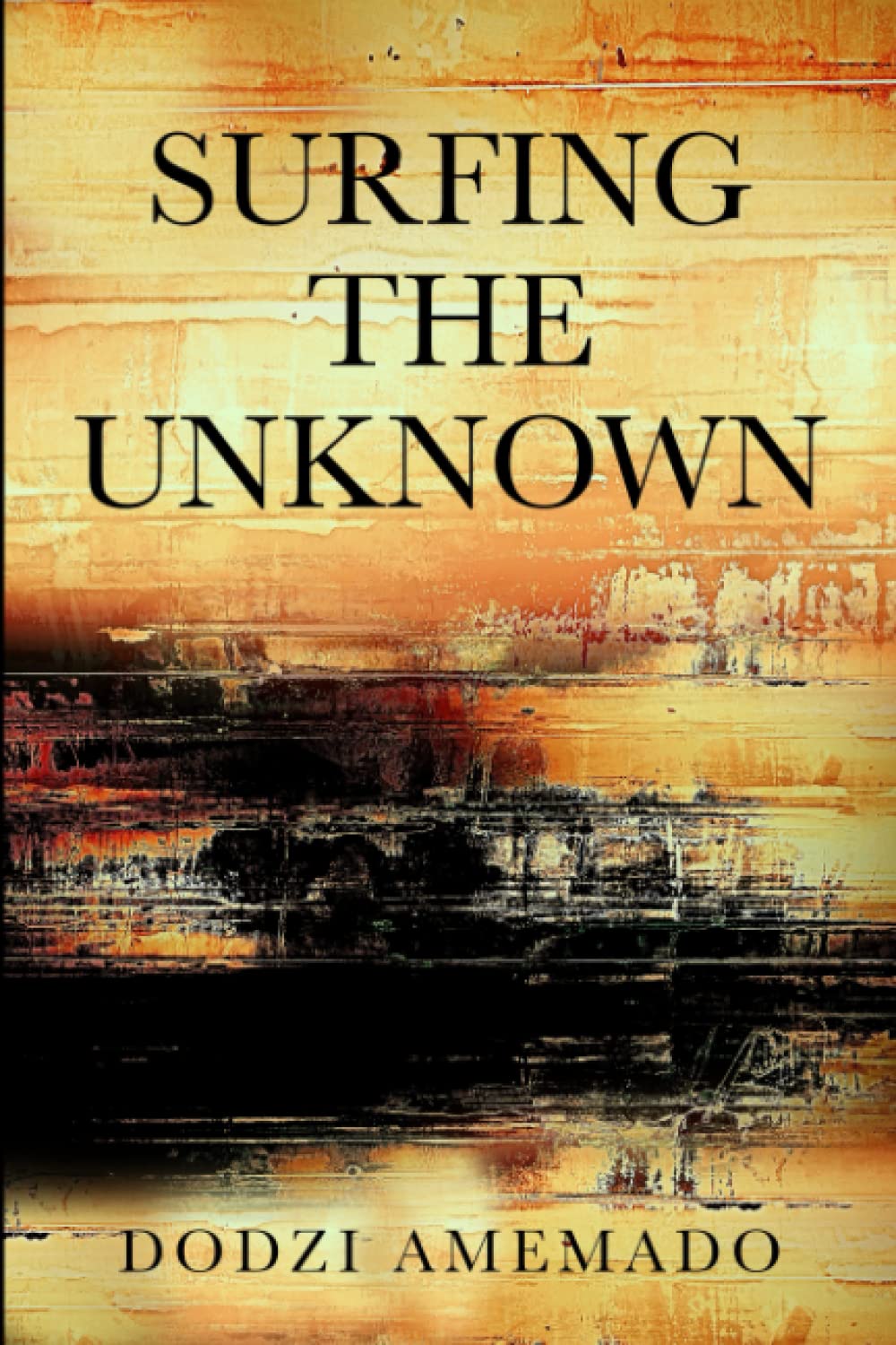 Surfing the Unknown