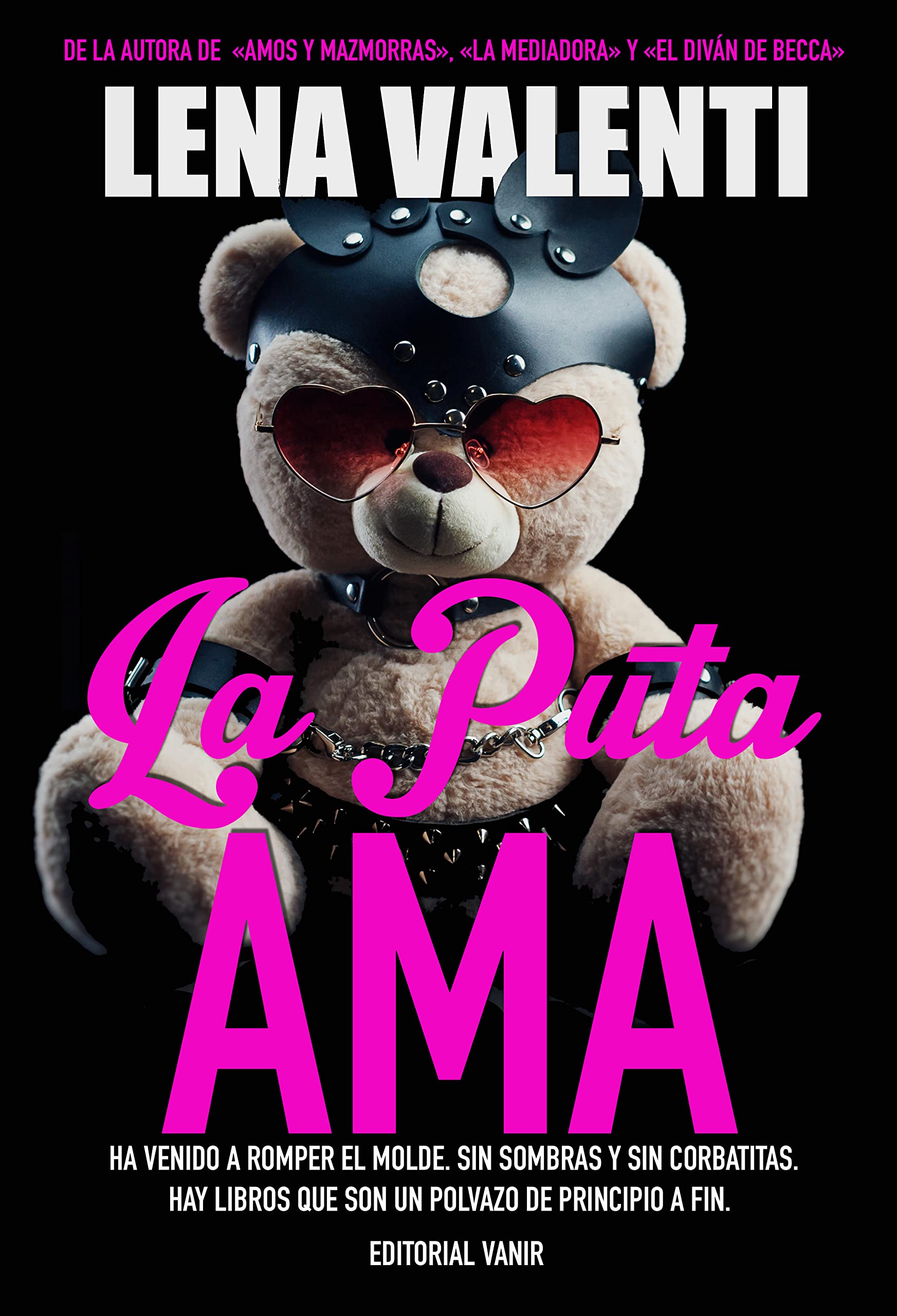 LA PUTA AMA: Ha venido a romper el molde. Sin sombras y sin corbatitas.