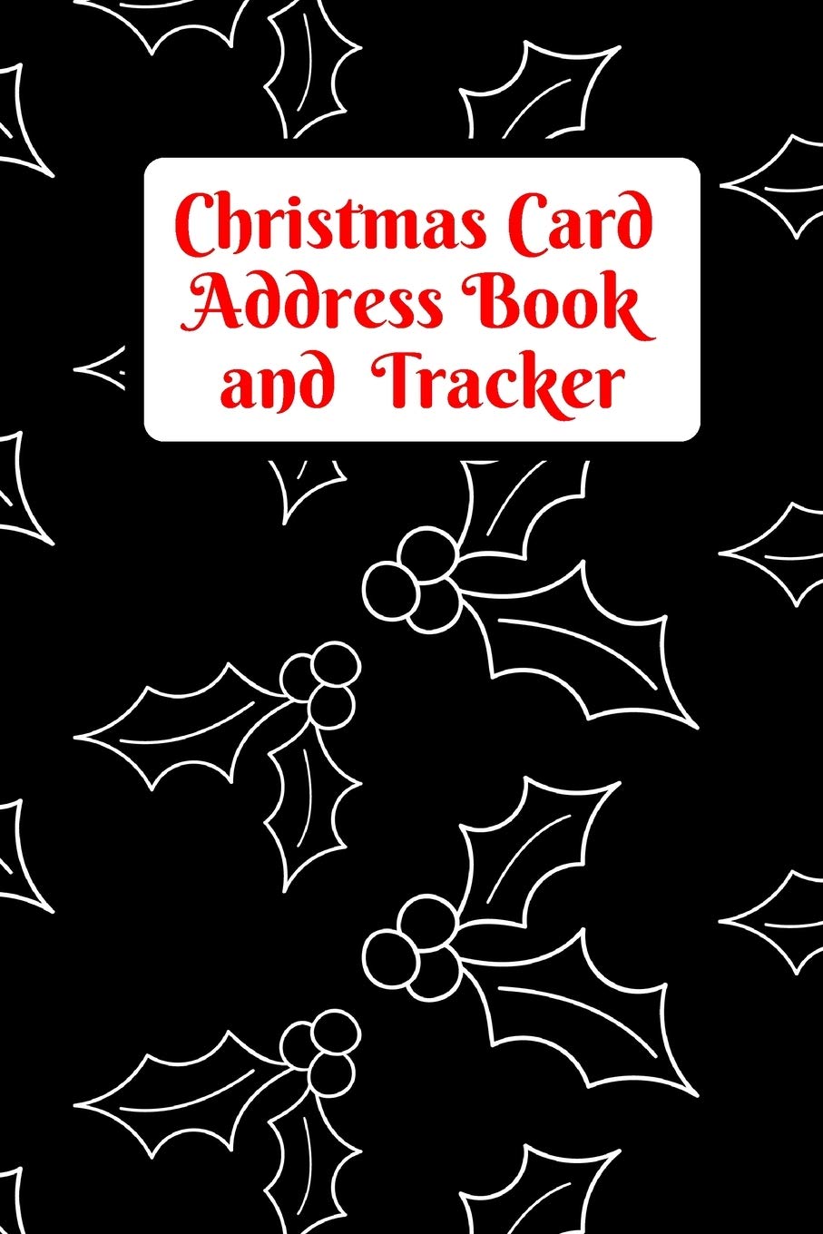 Christmas Card Address Book and Tracker Track 6 Years Worth of Holiday