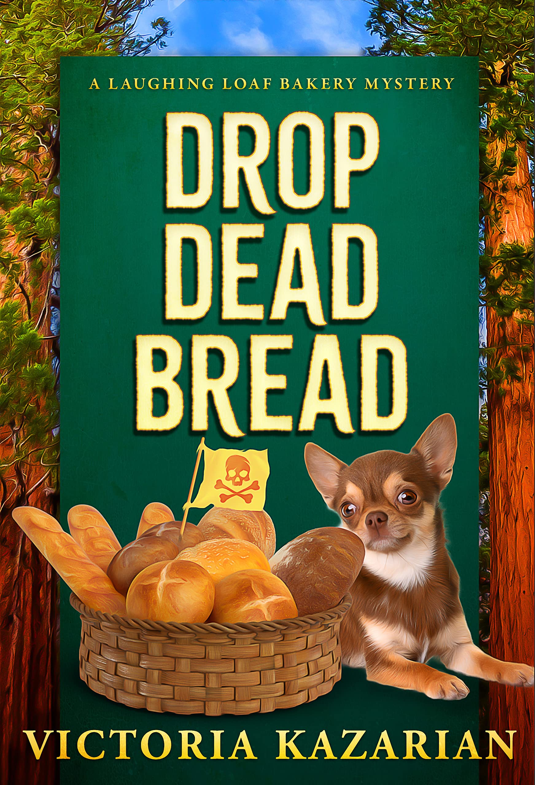 Drop Dead Bread: A Laughing Loaf Bakery Mystery