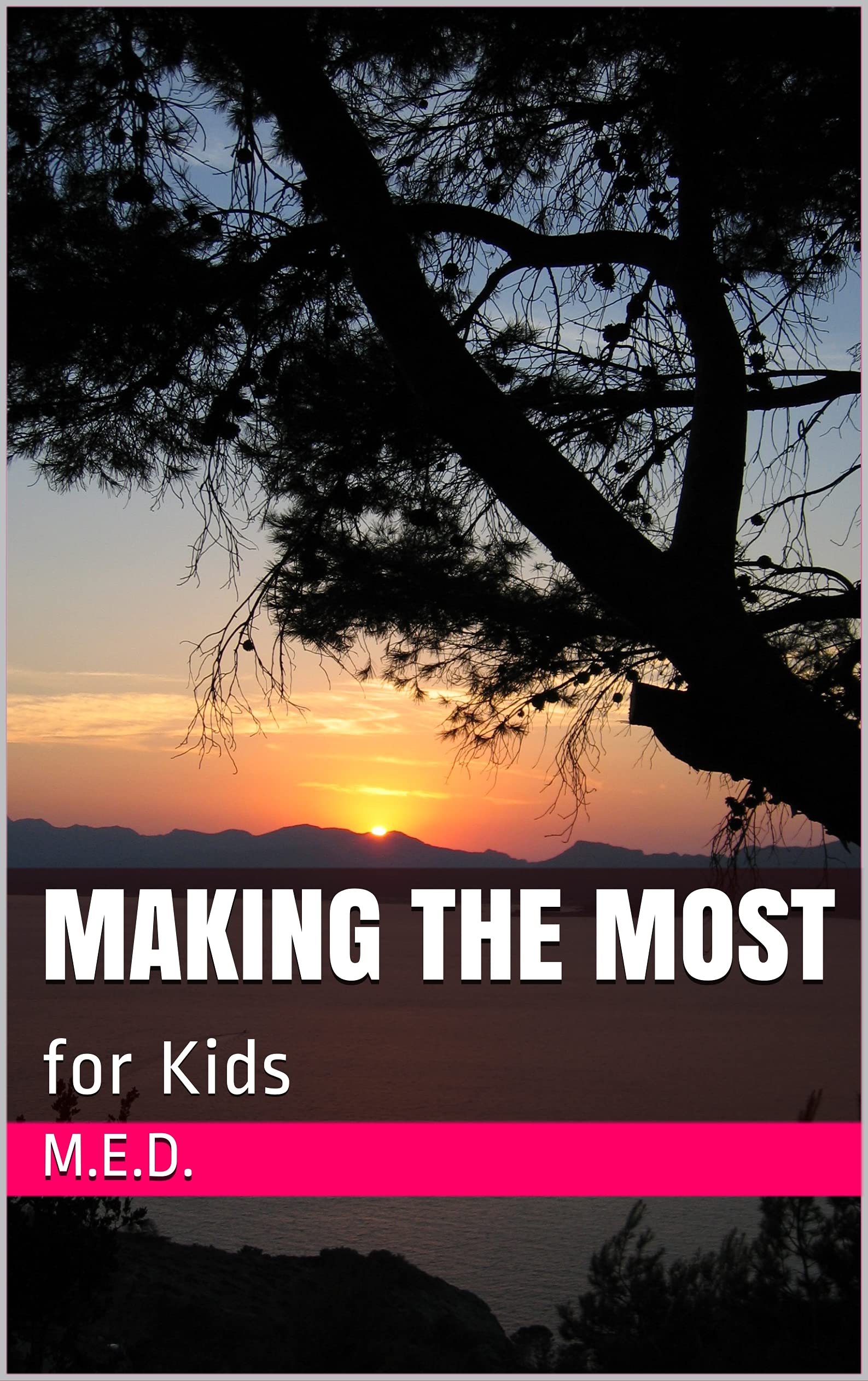 Making the Most: for Kids