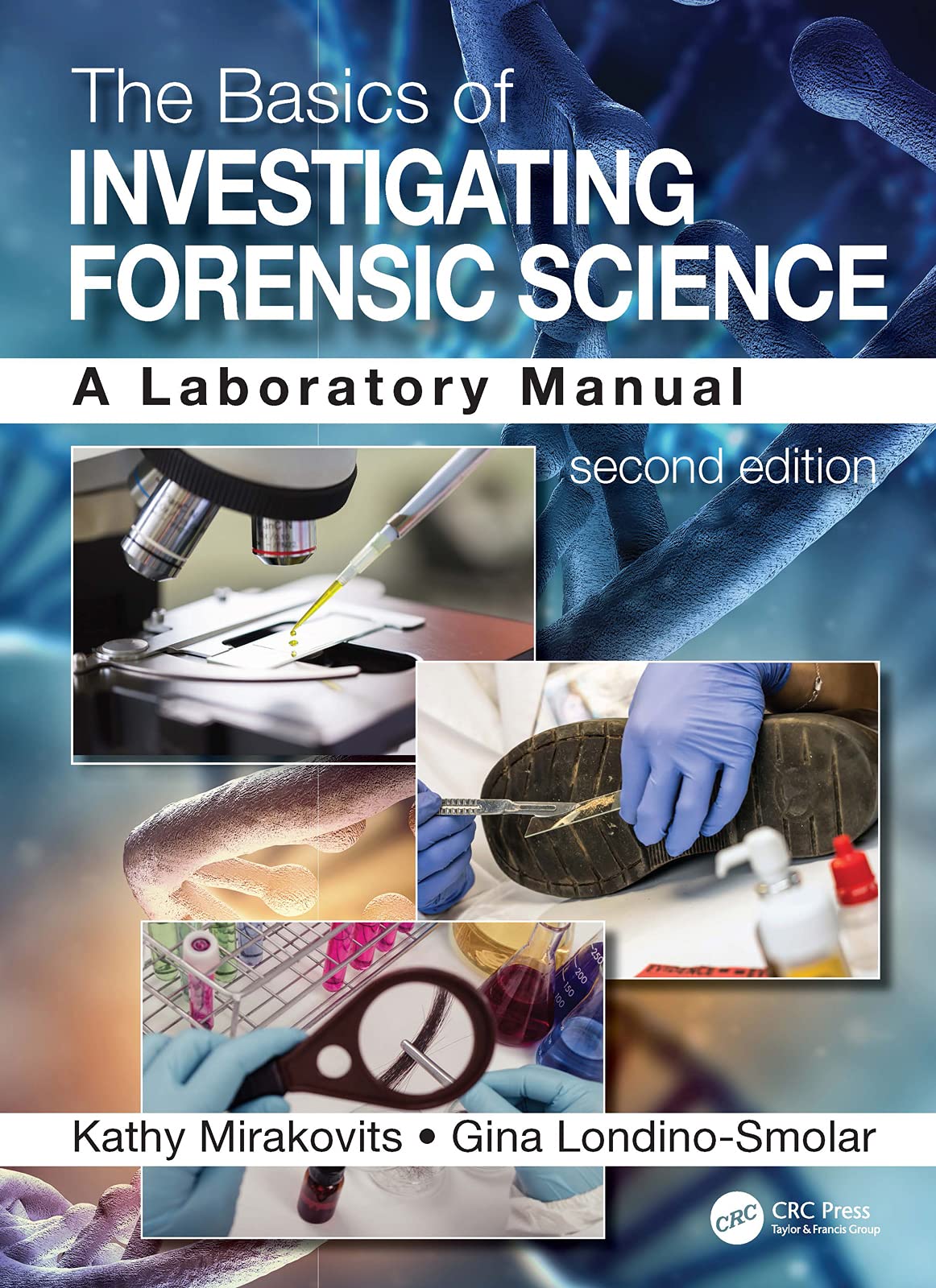 The Basics of Investigating Forensic Science A Laboratory Manual by