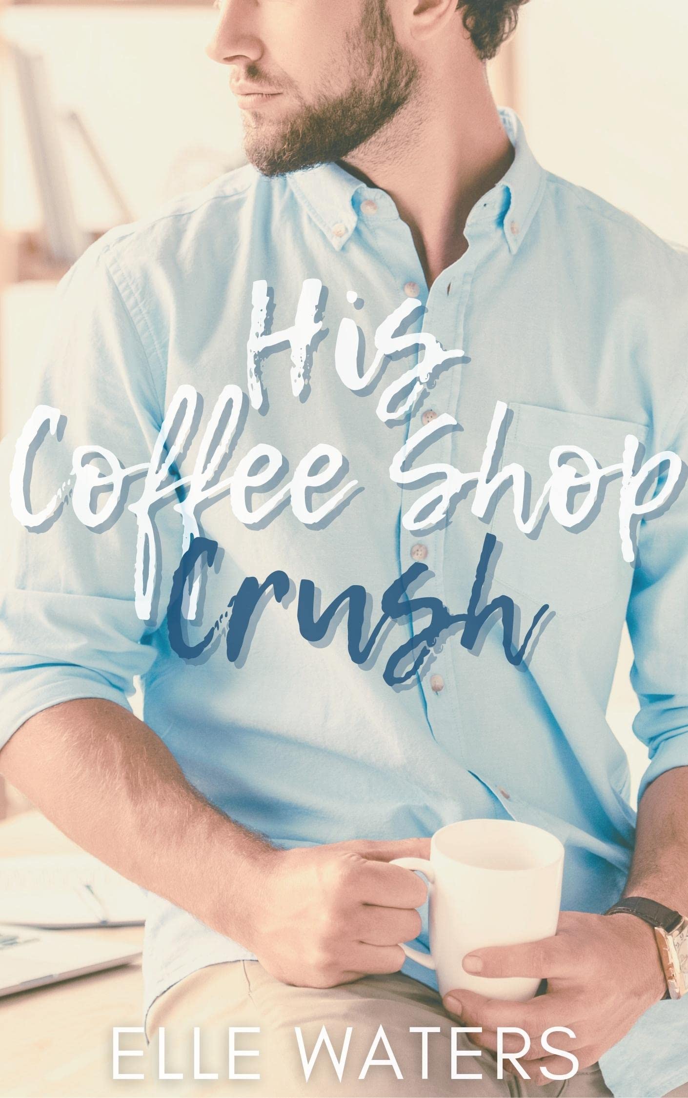 His Coffee Shop Crush