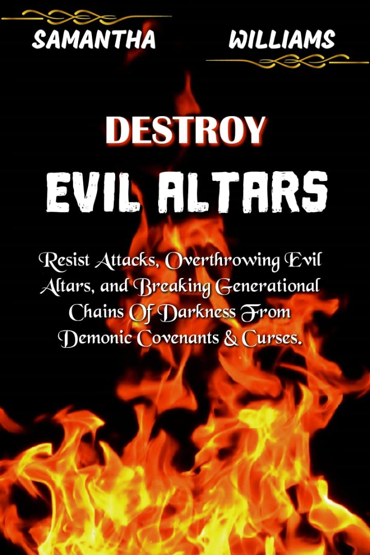 Destroy Evil Altars Resist Attacks, Overthrowing Evil Altars, and
