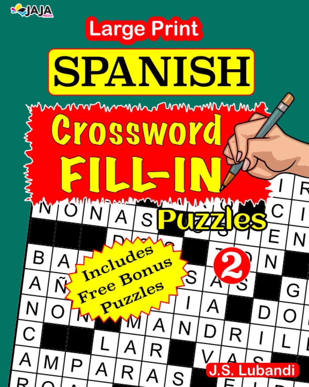 Large Print SPANISH CROSSWORD Fillin Puzzles; Vol.2 by J S Lubandi