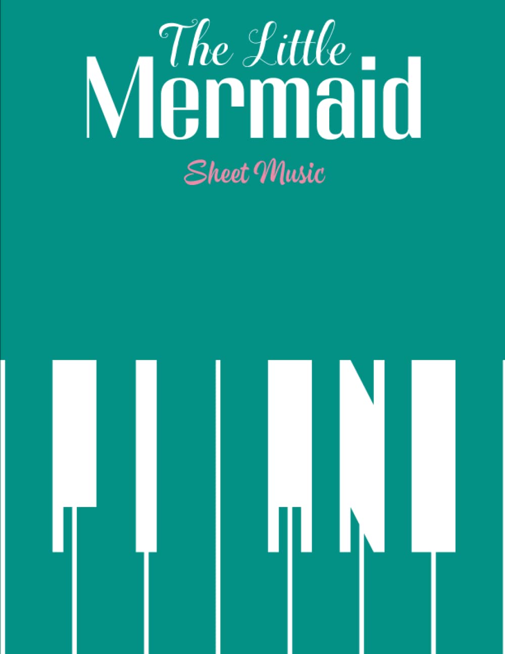 The Little Mermaid Sheet Music Piano, Vocal, Guitar by Chris Price