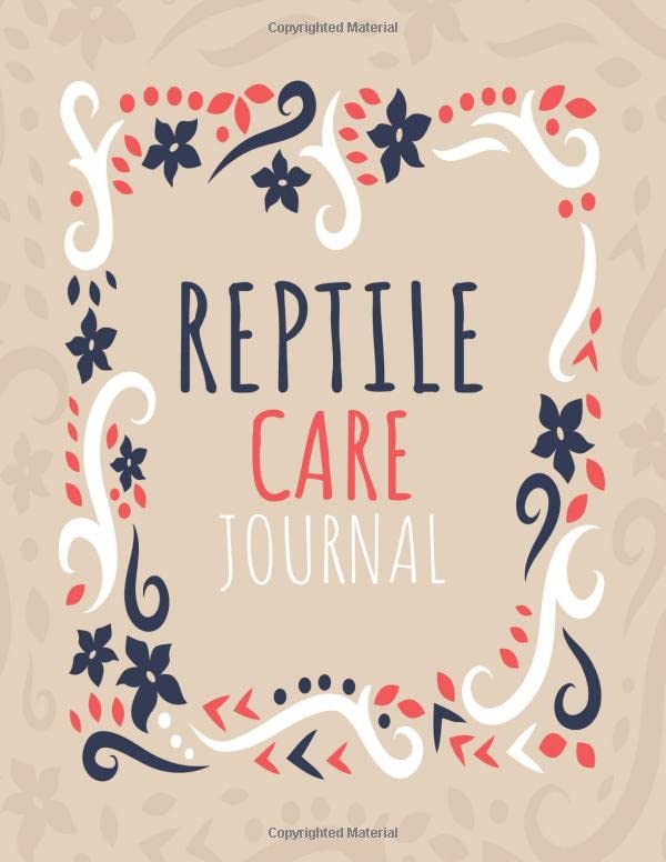 Reptile Care Journal Journal for Keeping and Caring for a Healthy