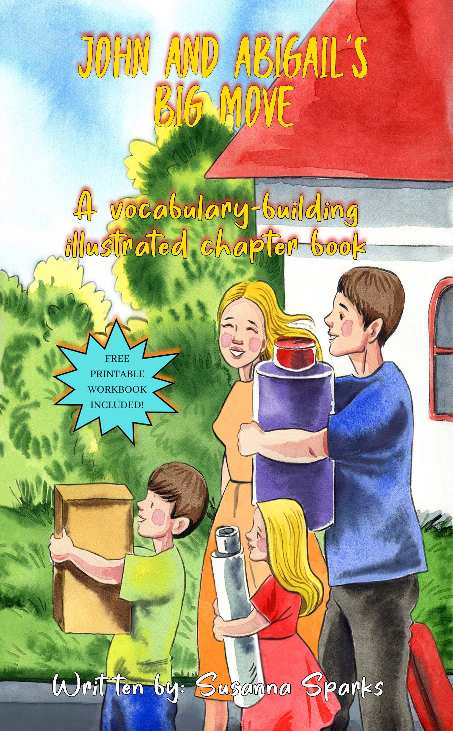 John and Abigail's Big Move: A Vocabulary-Building Illustrated Chapter ...