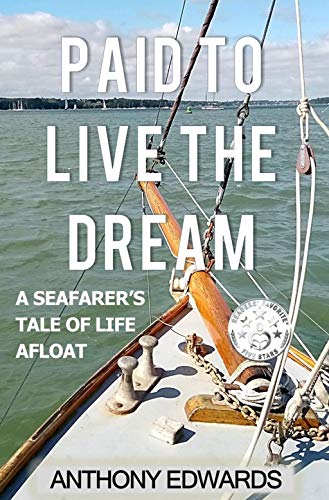 Paid to Live the Dream: A Seafarer's tale of life Afloat