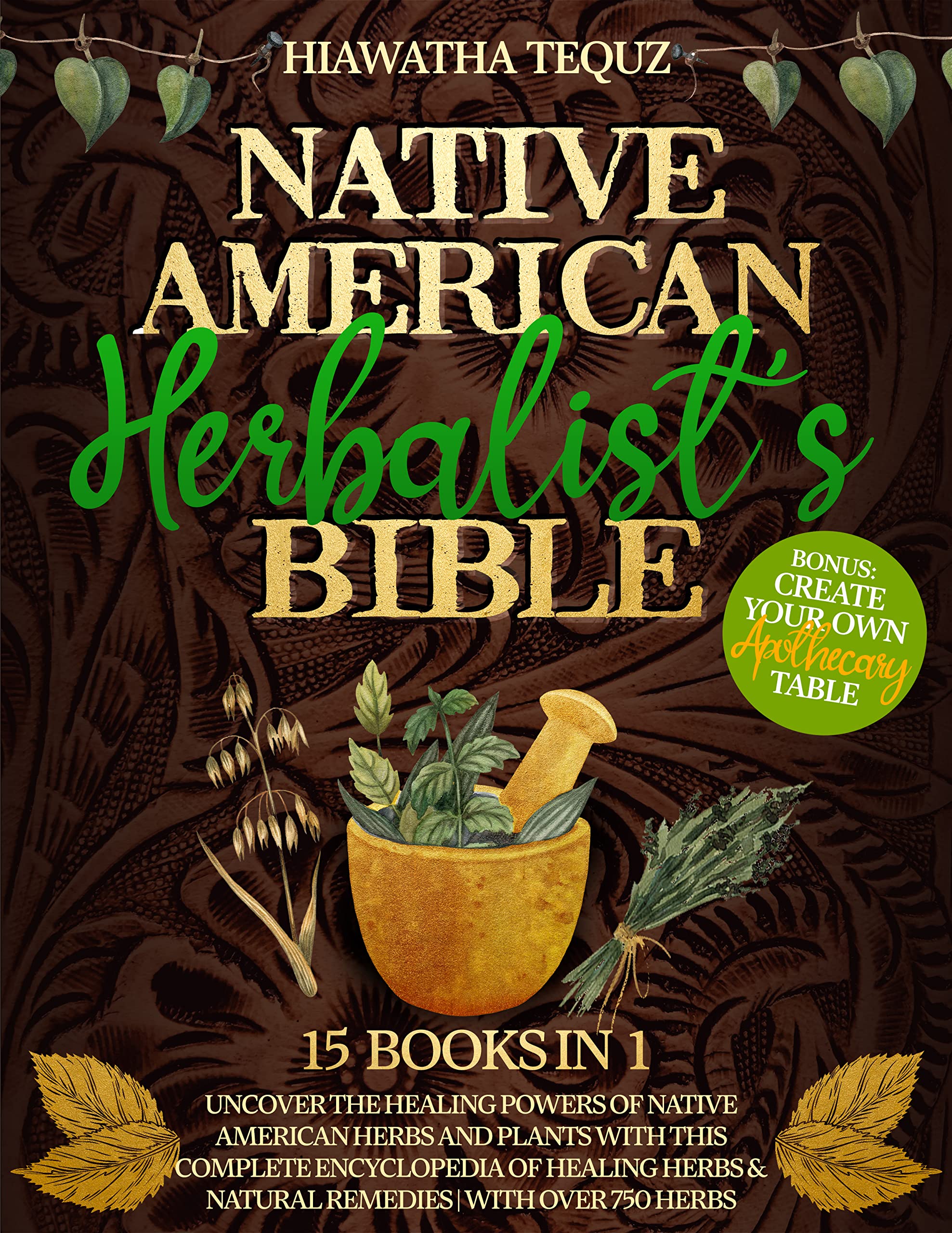 Native American Herbalist’s Bible 15In1 Uncover the Healing Powers