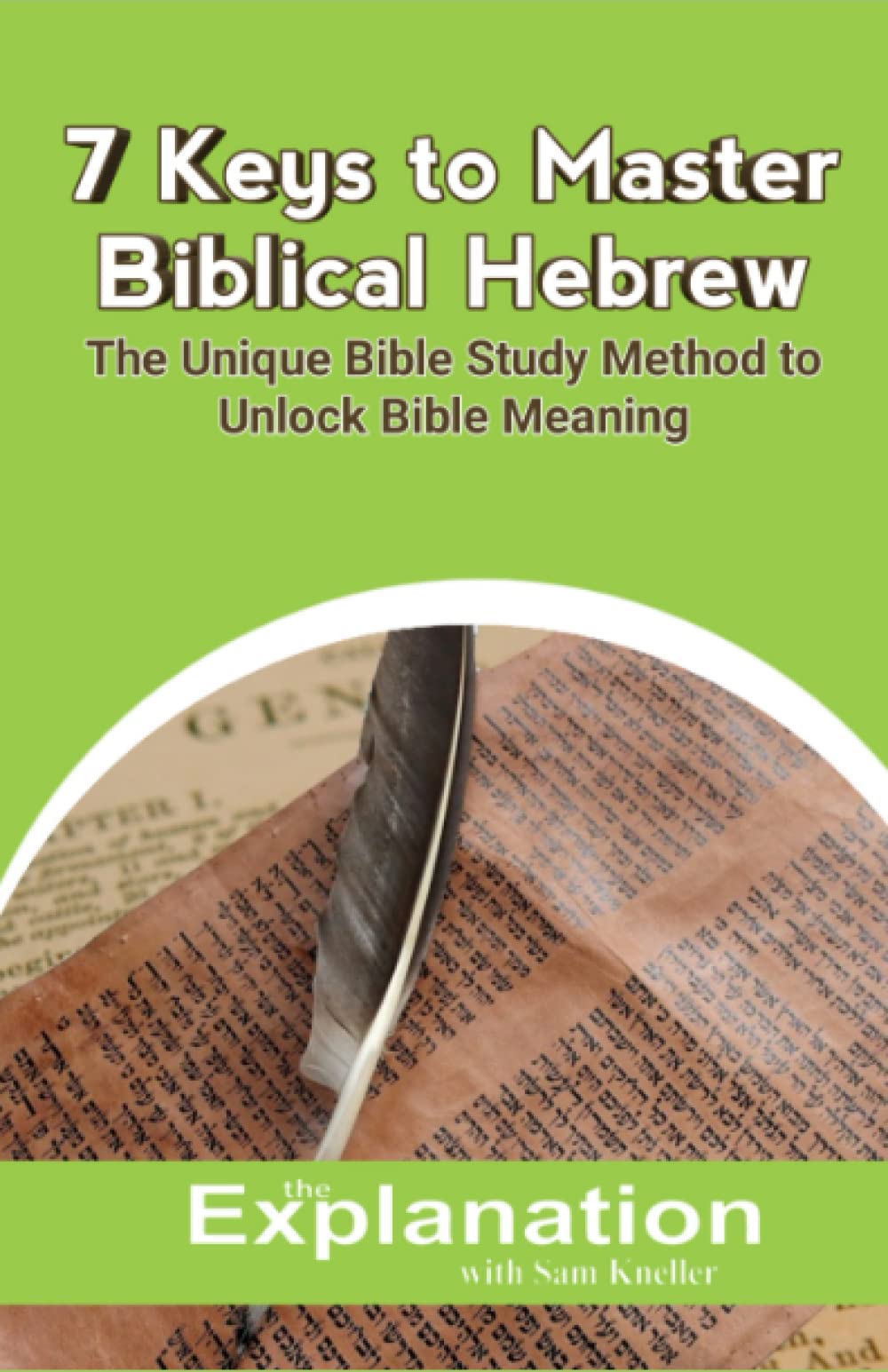 7 Keys to Master Biblical Hebrew Unlock the Original GodIntended