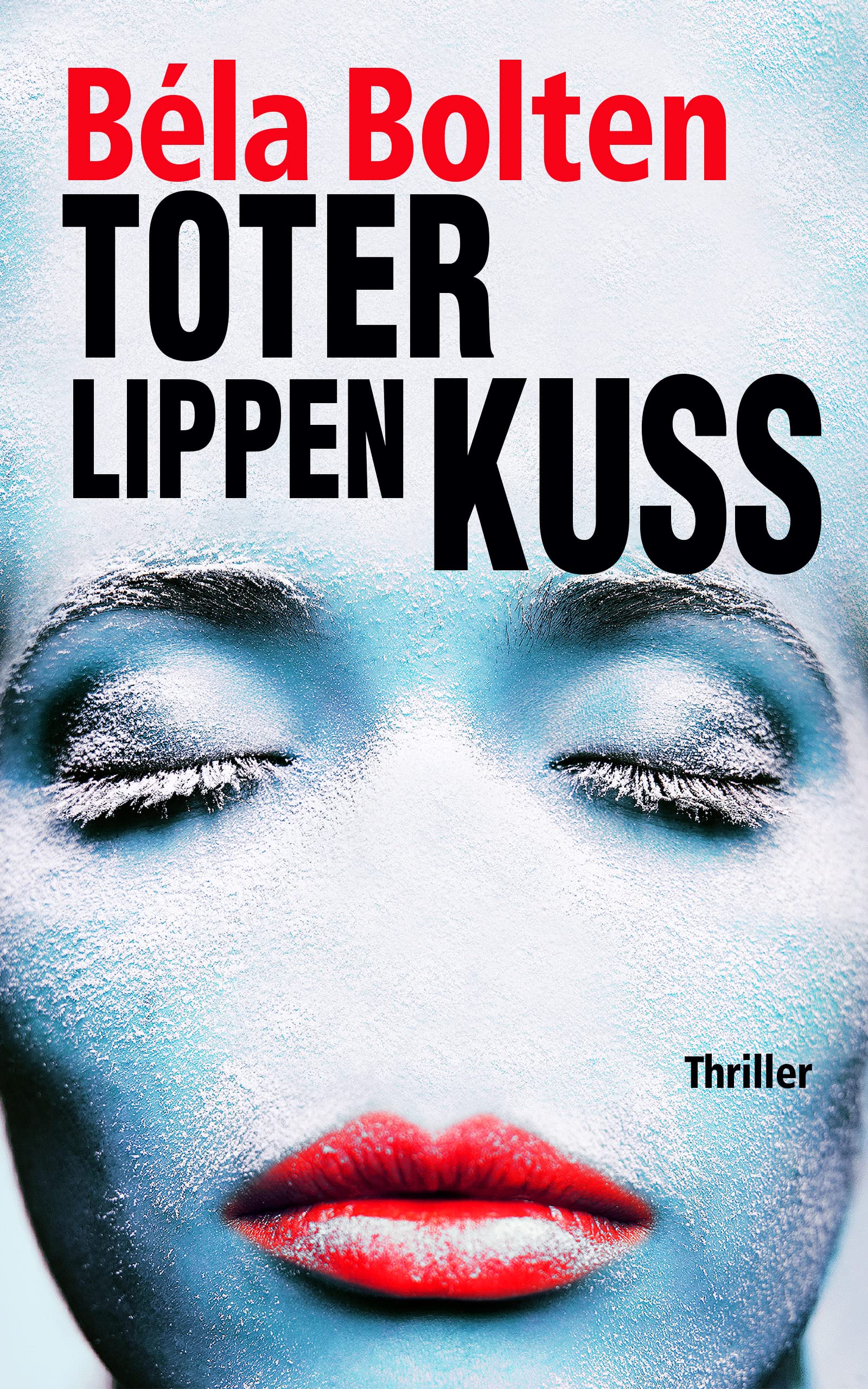 Toter Lippen Kuss (Berg und Thal ermitteln)