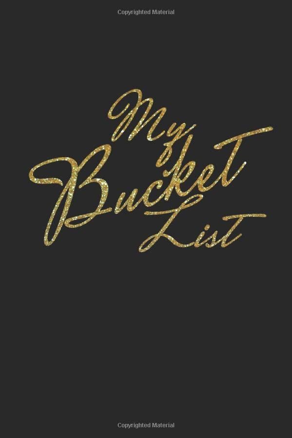 My Bucket List Black Bucket List Journal for Your Ideas, Adventures, Dreams, Goals, Traveling