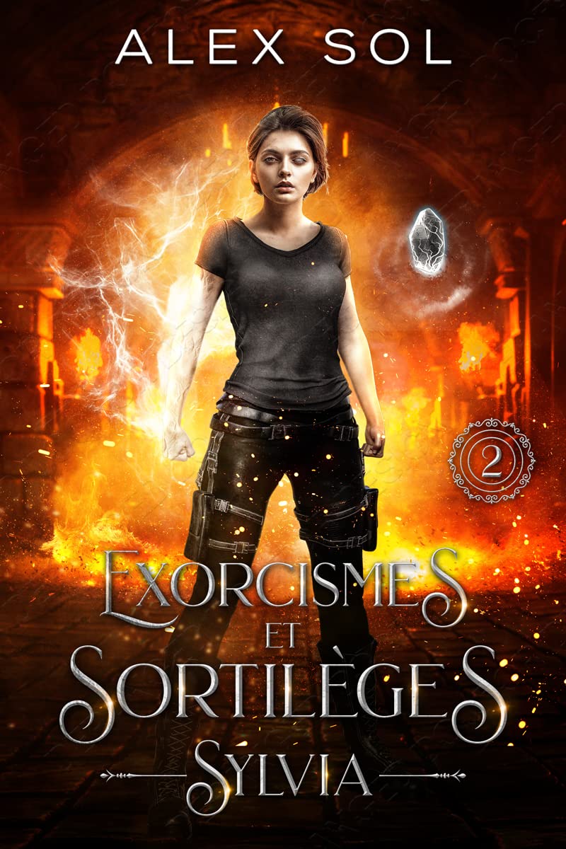 Exorcismes et Sortilèges: Tome 2 : Sylvia